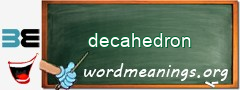 WordMeaning blackboard for decahedron